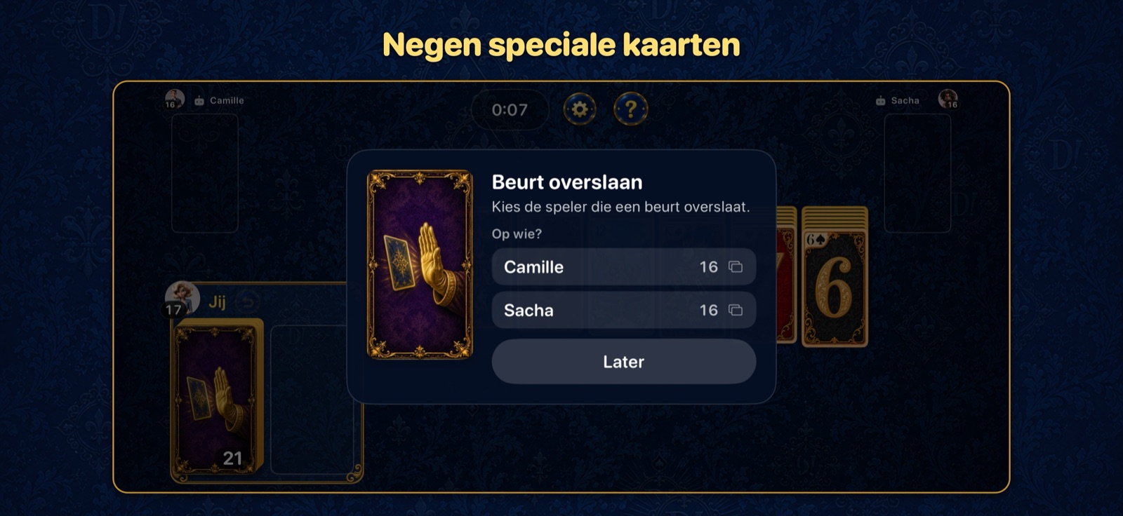 Er wordt een speciale kaart gespeeld: kies de speler die een beurt overslaat