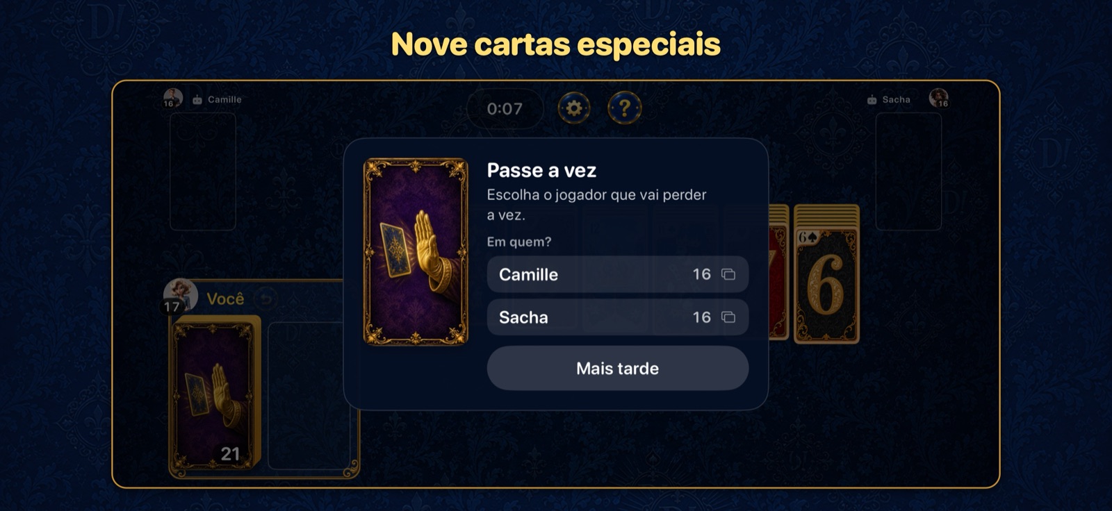 É jogada uma carta especial: escolher o jogador que vai perder a vez